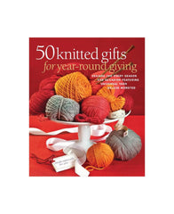 50 Knitted Gifts for Year-Round Giving: Designs for Every Season and Occasion Featuring Universal Yarn Deluxe Worsted